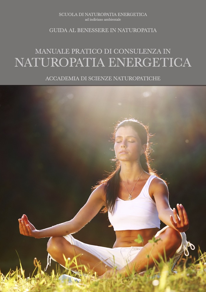 Manuale pratico di consulenza in Naturopatia energetica