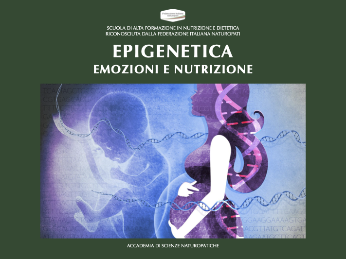 EPIGENETICA:
EMOZIONI E NUTRIZIONE