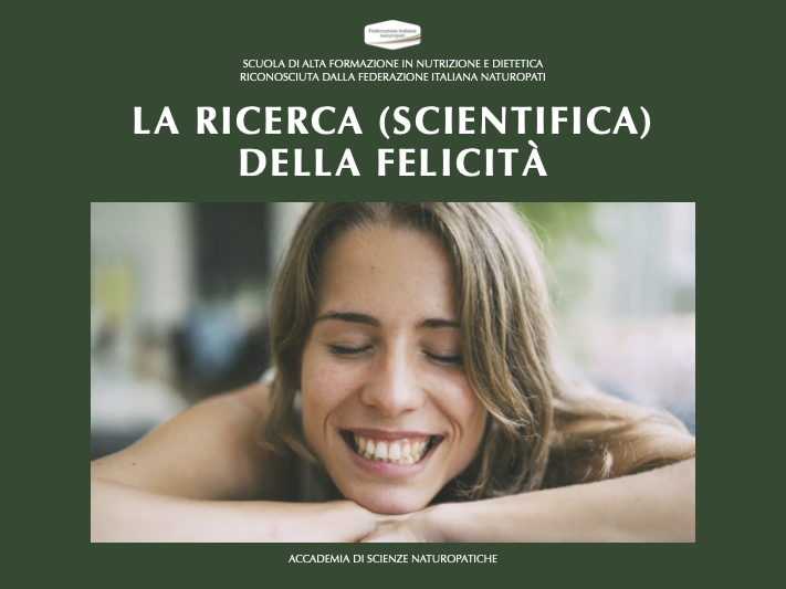 LA RICERCA SCIENTIFICA DELLA FELICITA'