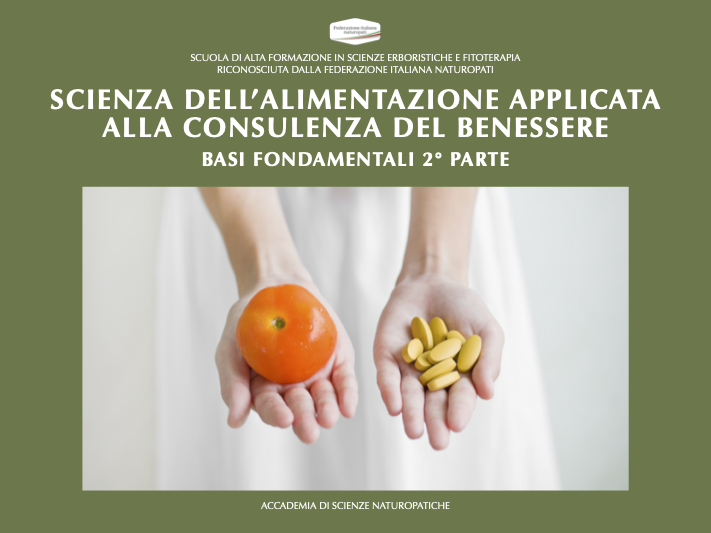 SCIENZA DELL’ALIMENTAZIONE APPLICATA ALLA CONSULENZA DEL BENESSERE (SECONDA PARTE)