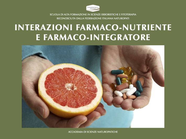 INTERAZIONI FARMACO NUTRIENTE E FARMACO INTEGRATORE: PRECAUZIONI D’USO E AVVERTENZE