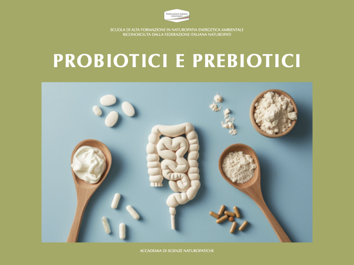 PREBIOTICI E PROBIOTICI